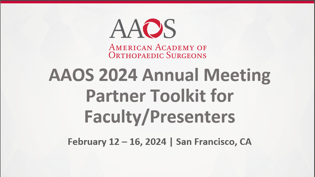AAOS 2024 Annual Meeting Partner Toolkit for Faculty-Presenters.png