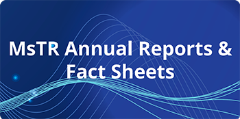 MsTR Annual Reports & Fact Sheets